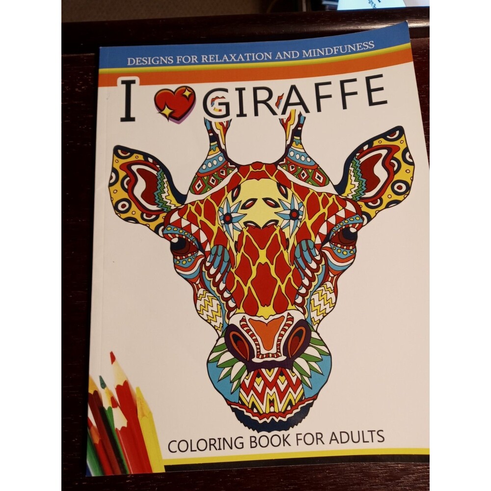 I Love Giraffe Coloring Book For Adults: An Adult Coloring Book Unused